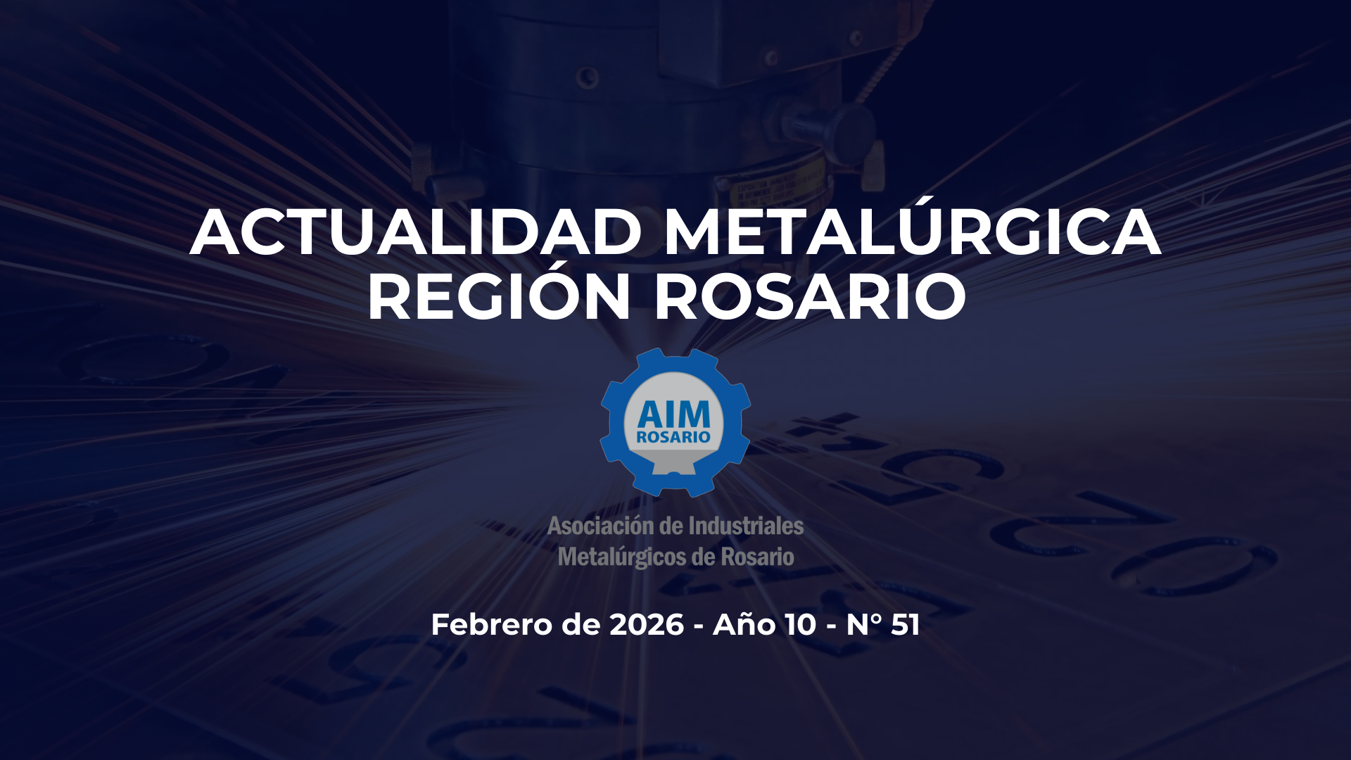 INFORME "ACTUALIDAD DE LA INDUSTRIA METALÚRGICA" – FEBRERO 2026